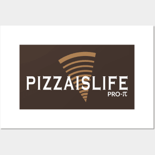 Pizzaislife Pro Pi Posters and Art